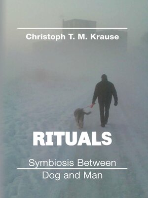 cover image of Rituals--Symbiosis between Dog and Man